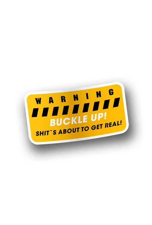 ''WARNING - Buckle Up'' Vinyl Sticker