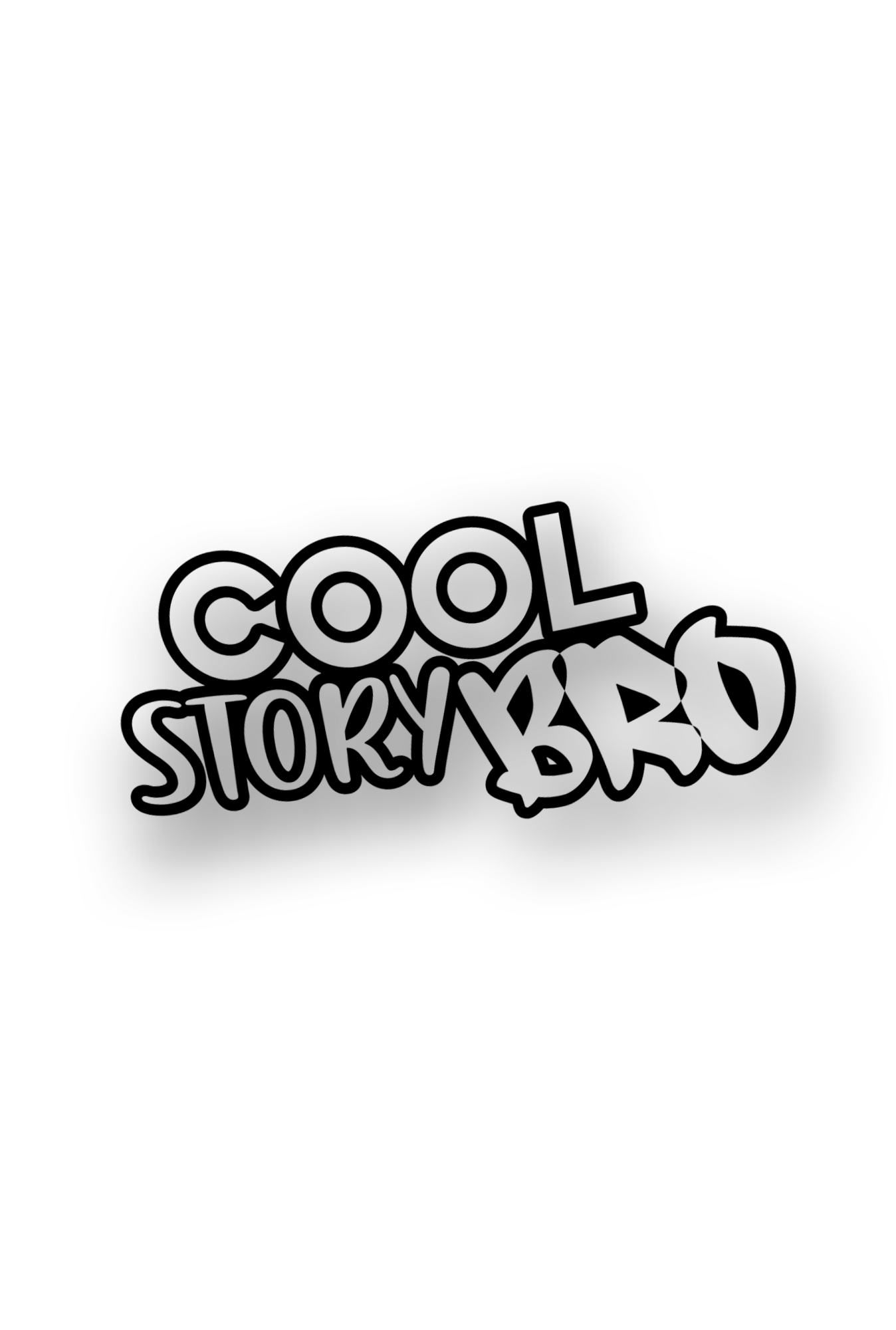 ''Cool Story Bro'' - Plotted Vinyl Sticker