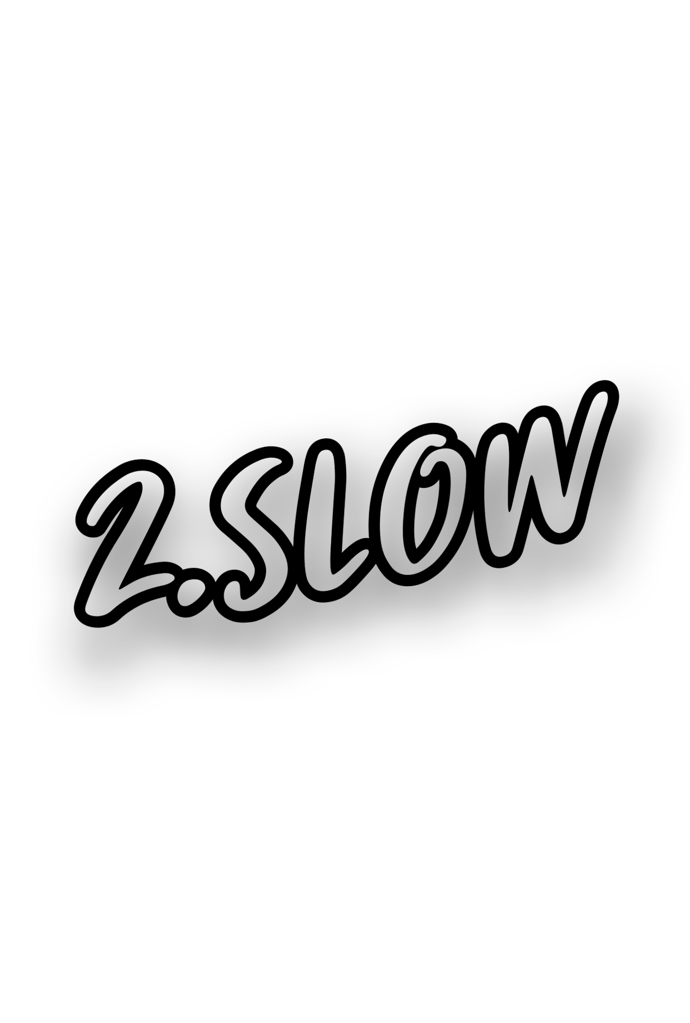 ''2.Slow'' - Plotted Vinyl Sticker