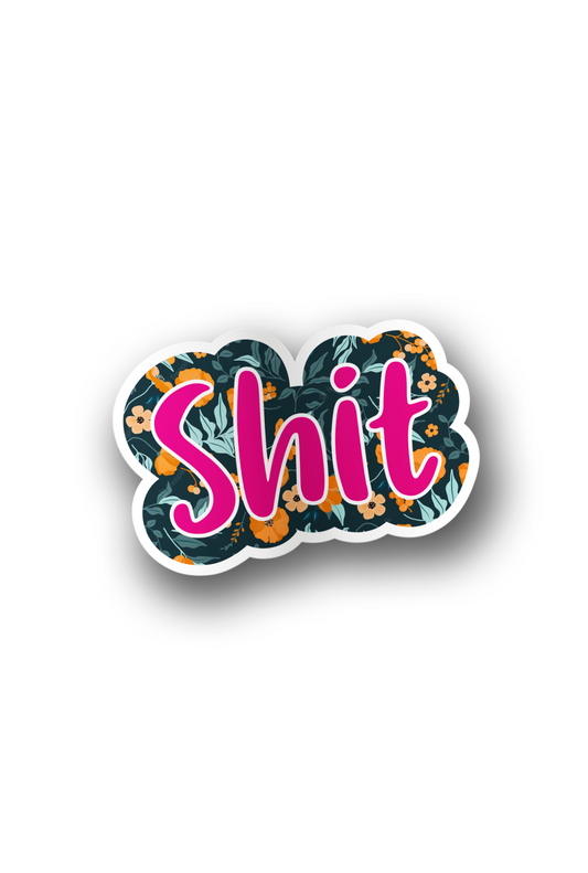 ''Sh*t'' Vinyl Sticker