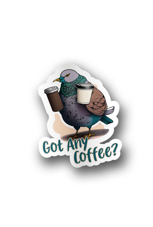 ''Got Any Coffee?'' Vinyl Sticker