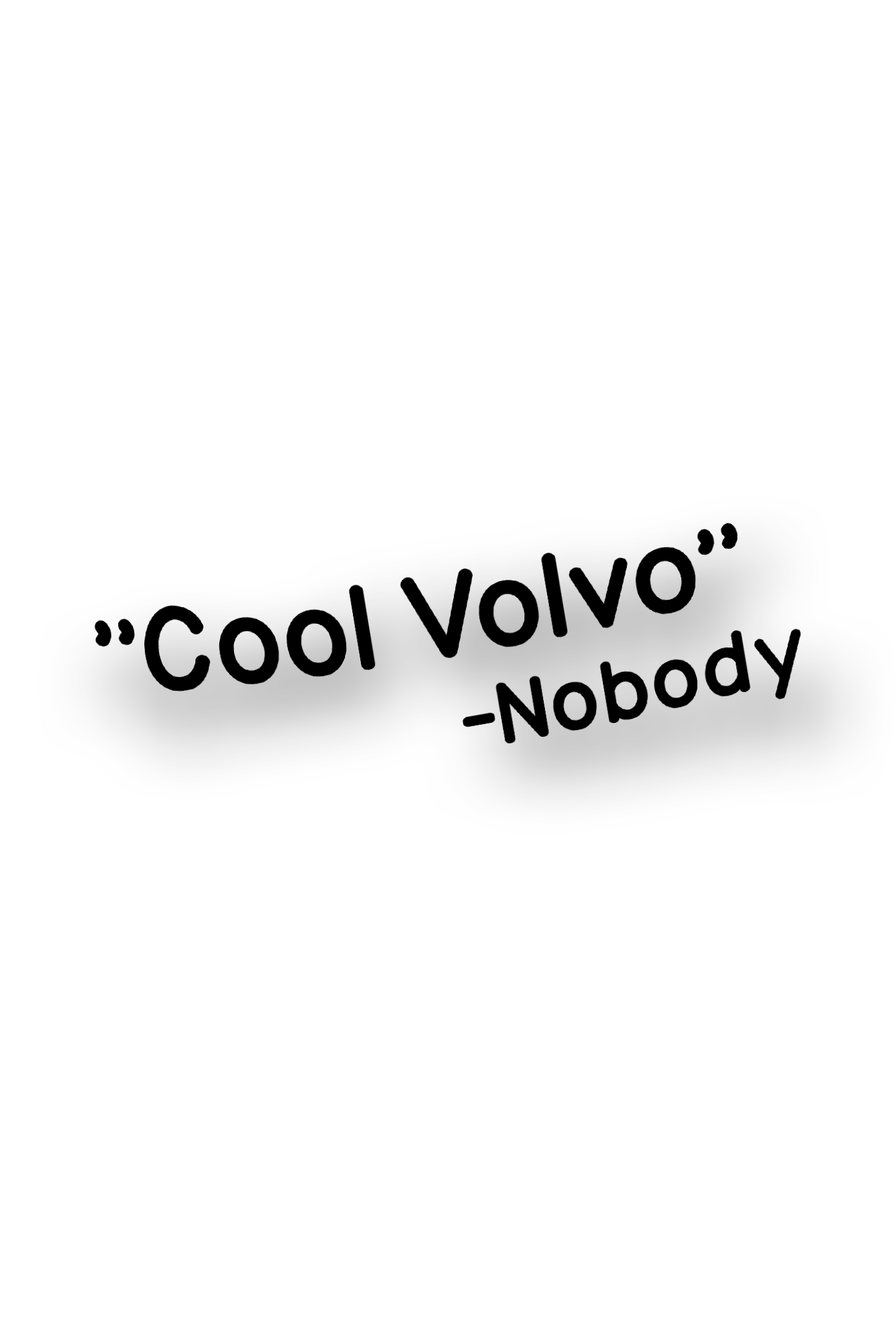 ''Cool Volvo'' - Plotted Vinyl Sticker